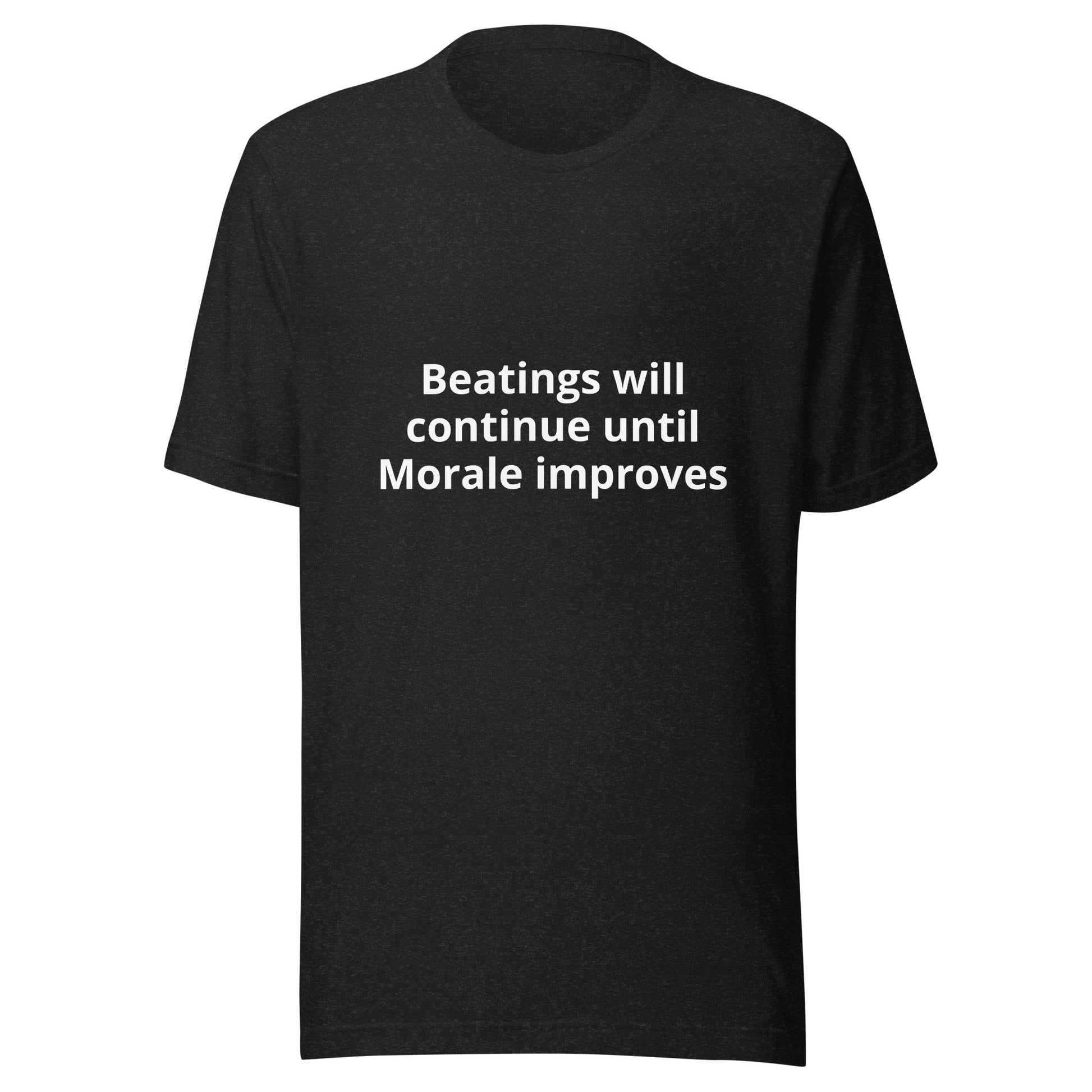 Beatings Will Continue Until Morale Improves - Funny T-Shirt - Ink & Essence - 