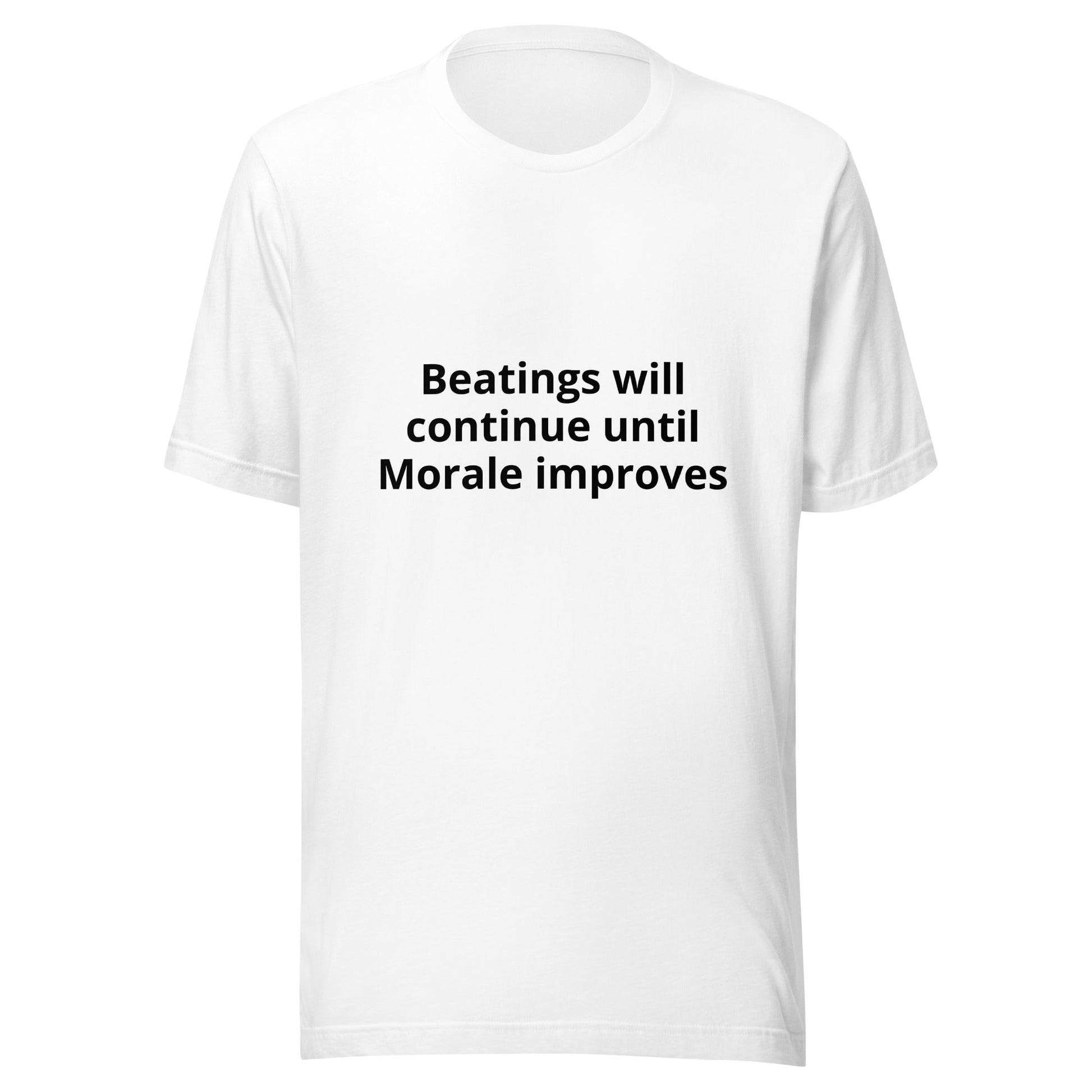 Beatings Will Continue Until Morale Improves - Funny T-Shirt - Ink & Essence - 